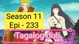 Episode 233 + Season 11 - Naruto shippuden + Tagalog dub