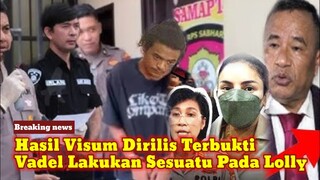 Hasil Visum LOLLY Keluar Terjadi RO Bekan Vadel Digelandang Polisi Hari ini Nikita Mirzani Menangis