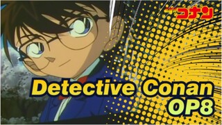 [Detective Conan] OP8 Koi wa Thrill, Shock, Suspense_A