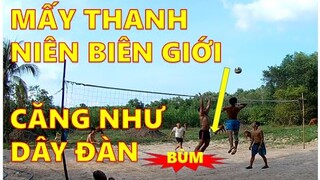 Giao Lưu Bóng Chuyền 3 - 3 Với Thanh Niên Biên giới Cam