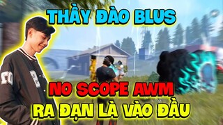 [FreeFire] Thầy Đào Blus Đọc Thần Chú AWM Ra Đạn No Scope Vào Đầu