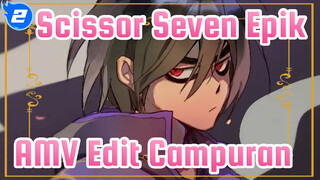 Hanya Sebuah Hobi | AMV Campuran Edit Epik Scissor Seven_2