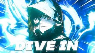 「Dive In」- Tokyo Ghoul | [AMV/Edit]