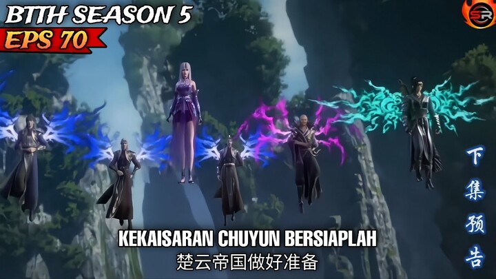 PERJALANAN MENUJU KEKAISARAN CHUYUN - Btth Season 5 Episode 70 Sub Indo