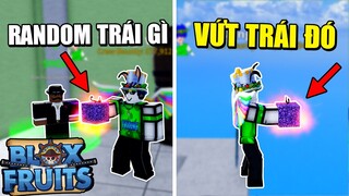 Thử Thách "VỨT HẾT" Tất Cả Trái Ác Quỷ Đã Random Trong Blox Fruits