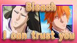 Bleach|[Core MAD]Your eyes have become firm! I can trust you!(Ichigo VS Aizen）