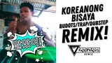 Okay Kayo! [Koreanong Bisaya] (BUDOTS/TRAP/DUBSTEP REMIX) | frnzvrgs 2 Viral Remixes 2019