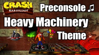 Crash Bandicoot | Heavy Machinery Theme |  Pre-console Version ♫