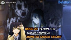 Daftar 2 Anime HOROR!! Yang Bikin Orang Dewasa Ketakutan Dijamin Sangat Seru