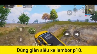 dùng dàn siêu xe Lambor phần 10