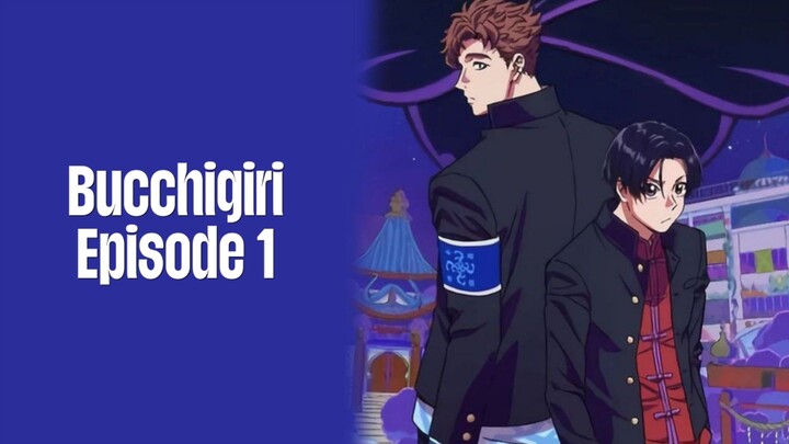 Episode 1 | Bucchigiri | English Subbed