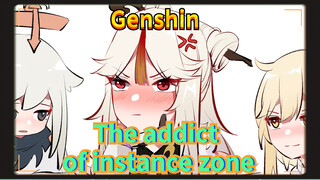 The addict of instance zone