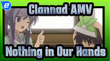 Clannad AMV
Nothing in Our Hands_2