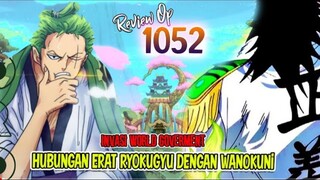 REVIEW OP 1052 - GREENBULL PUNYA HUBUNGAN KUAT DG WANO?! SOSOK YG MENGHENTIKANNYA SEBELUM KE WANO!!