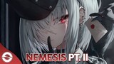 Nightcore - Nemesis Pt. II (Lyrics)||nhạc nightcore lyric mới|