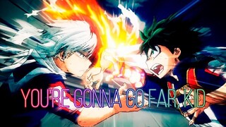 AMV | Deku - You're Gonna Go Far Kid