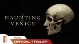 A Haunting in Venice - Official Trailer [ซับไทย]