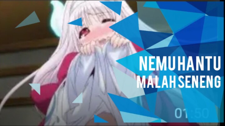 Nemu Hantu Bukanya Takut Malah Seneng (づ￣ ³￣)づ