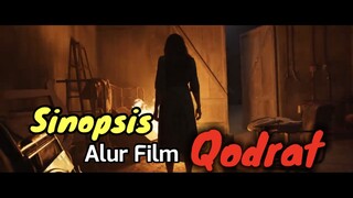 SINOPSIS ALUR CERITA FILM QODRAT (2022)