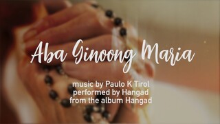 Aba, Ginoong Maria - Hangad (Lyric Video)