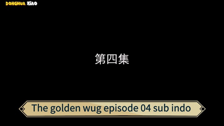 The golden wug episode 04 sub indo