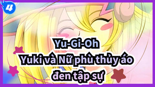 Yu-Gi-Oh
Yuki và Nữ phù thủy áo đen tập sự_4