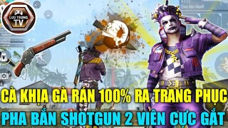 [Free Fire] Cà Khịa Anh Gà Rán 100% Ra Trang Phục - Pha Bắn ShotGun 2 Viên Cực Gắt Của Lưu Trung TV