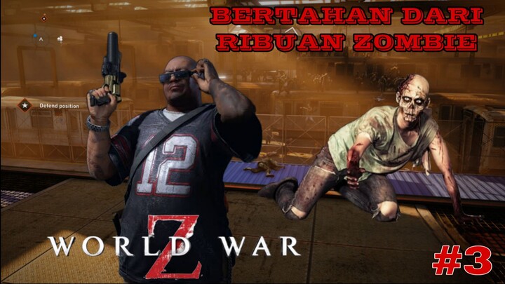 MISI KABUR DARI RIBUAN ZOMBIE - WORD WAR Z  #BstationGamers  #bestofbest #gameseru #3