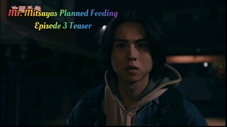 Mr. Mitsuyas Planned Feeding - Episode 2 Teaser