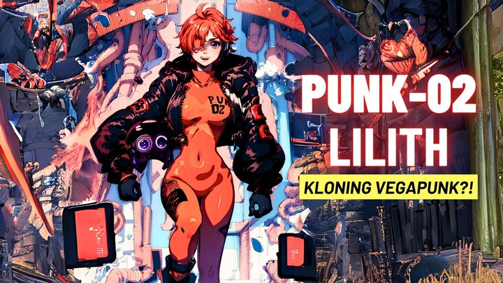 KEMUNCULAN PUNK-02 LILITH