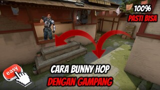 TUTORIAL BUNNY HOP YANG SANGAT GAMPANG & PRAKTIS | Valorant Indonesia