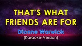 THATS WHAT FRIENDS ARE FOR - Dionne Warwick (KARAOKE VERSION)