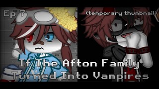 If The Afton FamilyTurned Into Vampires//Ep 7//Fnaf