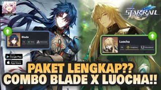 PAKET KOMPLIT?? COMBO BLADE & LUOCHA!! | Honkai: Star Rail