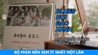Review Our Blues | Blues nơi đảo xanh và những câu chuyện đầy xúc cảm
