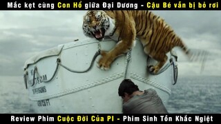 [Review Phim] Cậu Bé mắc kẹt cùng Con Hổ giữa Đại Dương | Life Of Pi