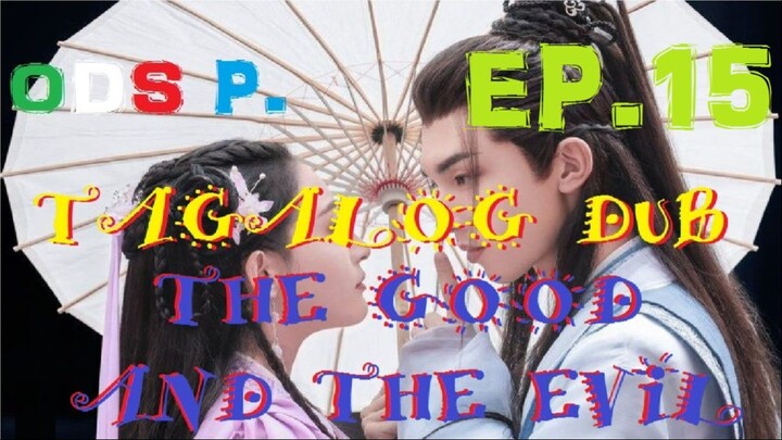 Good and Evil Episode 15 TAGALOG HD