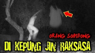 🔴 243- ORANG SOMBONG DI KEPUNG JIN RAKSASA | UJI NYALI