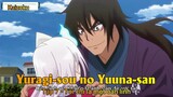 Yuragi-sou no Yuuna-san Tập 7 - Tôi chỉ là một oán linh