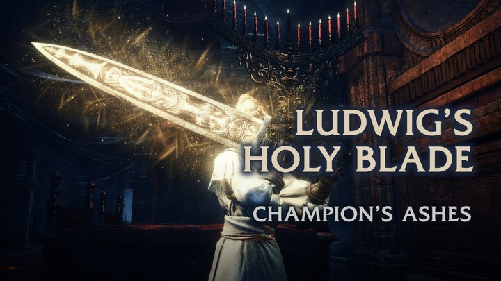 Ludwig's Holy Blade Moveset | Dark Souls III: Champion's Ashes x Bloodborne