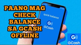 PAANO MAG CHECK BALANCE SA GCASH OFFLINE