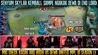 SKYLAR SAMPE NGAKAK DEWA KENA END LORD! MIC CHECK KOCAK RRQ VS DEWA MPL ID SEASON 13