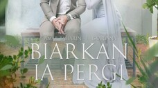 Biarkan Ia Pergi ~Ep14~