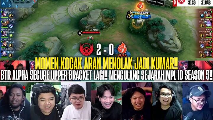 BTR ALPHA UPPER BRACKER LAGI SETELAH SEASON 5!! REAKSI STREAMER BTR ALPHA 2-0 AURA FIRE MPL ID S13!!