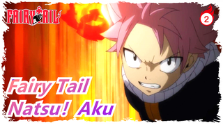 Fairy Tail| Natsu！Aku telah menjadi Epik!Tinju Naga Api Teratai Merah! Tinju Besi Naga Api!_2