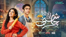 Ishq Di Chashni Ep 06 - 7th March 2025 (Sehar Khan_ Khushhal Khan) - Mezan_Tapta
