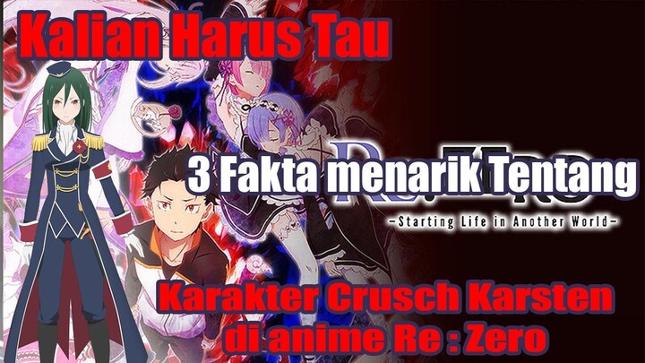 Kalian Harus Tau 3 Fakta Menarik Tentang Karakter Crusch Karsten di anime Re : Zero