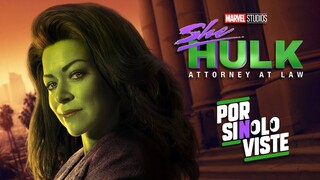 Por si no lo viste: SHE HULK | Resumen