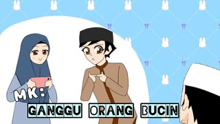 MK : Ganggu orang Bucin 🤣 (part 3) //Animasi lucu 🤣// animasi ramadhan
