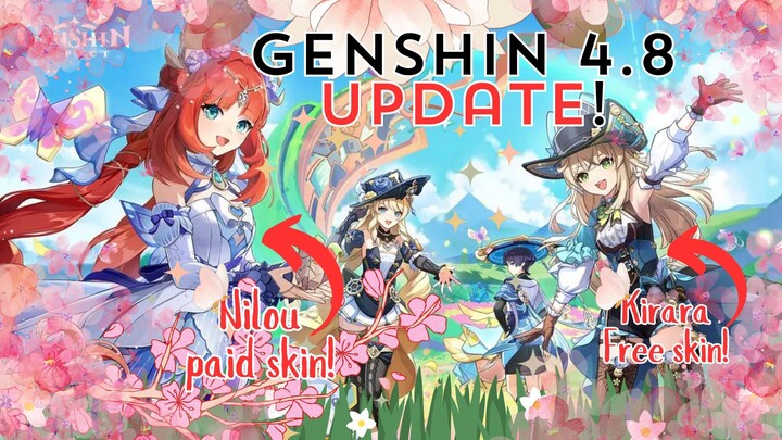 🎉AKHIRNYA GENSHIN IMPACT UPDATE 4.8 🎉SKIN NILOU DAN KIRARA BAGUS BANGET!!😭❤️❤️